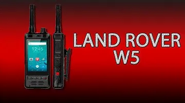 Land Rover W5 - смартфон с реальной рацией!