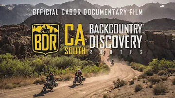 Southern California Backcountry Discovery Route Documentary Film (CABDR-South)