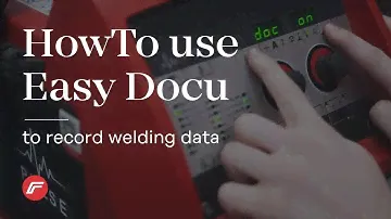 HowTo | Use Easy Documentation to record welding data